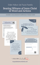 Load image into Gallery viewer, Bearing Witness of Jesus Christ in Word and Actions - Elder Aldison de Paula Parrella - October 2023