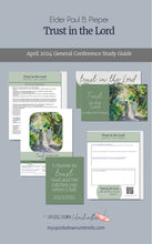Load image into Gallery viewer, April 2024 General Conference study guide, lesson helps and lesson outline, slides, handouts, discussion questions for the talk Trust in the Lord - Elder Paul B. Pieper April 2024 General Conference