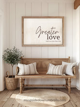 Load image into Gallery viewer, Greater Love | Latter-day Saint Printable | 5x7 . 8x10 . 11x14 . 16x20