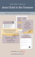 Load image into Gallery viewer, Relief Society Lesson outline, lesson handouts for RS - Jesus Christ is the Treasure - Elder Dale G.Renlund