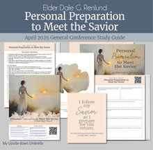 Load image into Gallery viewer, Elder Dale G. Renlund - Personal Preparation to Meet the Savior - April 2025