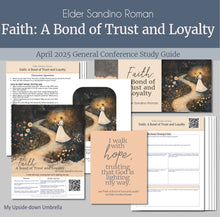 Load image into Gallery viewer, General Conference study guide for
Elder Sandino Roman - Faith: A Bond of Trust and Loyalty - April 2025
General Conference, relief society lesson helps for LDS women, RS lesson ideas, lesson handouts, study worksheets and workbook, lesson outline, lesson plan, Relief Society General Conference lesson, Elder’s Quorum lesson, artwork