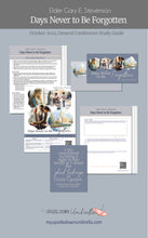 Load image into Gallery viewer, Days Never to Be Forgotten - Elder Gary E. Stevenson - October 2024