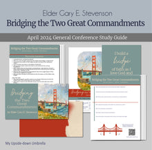 Load image into Gallery viewer, Bridging the Two Great Commandments by Elder Gary E Stevenson RS lesson helps and outline, Relief Society Handouts