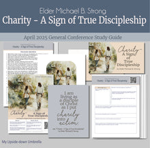 Load image into Gallery viewer, General Conference study guide fo rElder Michael B. Strong - Charity: a Sign of True Discipleship- April 2025 General Conference, relief society lesson helps for LDS women, RS lesson ideas, lesson handouts, study worksheets and workbook, lesson outline, lesson plan, Relief Society General Conference lesson, Elder’s Quorum lesson, artwork