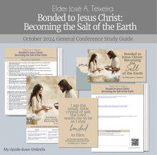 Load image into Gallery viewer, Bonded to Jesus Christ: Becoming the Salt of the Earth- Elder José A. Teixeira October 2024 General Conference Relief Society Lesson Plan and Lesson outline for RS teachers, Elders Quorum, Lesson Handouts, Homework, workbooks