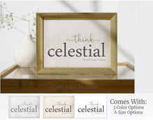 Load image into Gallery viewer, think celestial printable quote from october 2023 general conference - president nelson