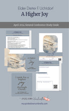 Load image into Gallery viewer, A Higher Joy - Elder Dieter F. Uchtdorf - April 2024