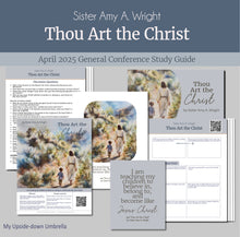 Load image into Gallery viewer, General Conference study guide forSister Amy A. Wright - Thou Art the Christ , April 2025 General Conference, relief society lesson helps for LDS women, RS lesson ideas, lesson handouts, study worksheets and workbook, lesson outline, lesson plan, Relief Society General Conference lesson, Elder’s Quorum lesson, artwork