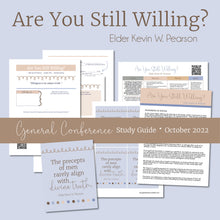 Load image into Gallery viewer, "Are You Still Willing?" by Elder Kevin W. Pearson - RS Lesson Helps for October 2022 General Conference
