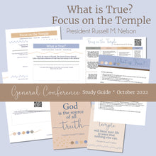 Load image into Gallery viewer, what is true and focus on the temple study guides for lds general conference october 2022 president russell m nelson