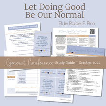 Load image into Gallery viewer, "Let Doing Good Be Our Normal" by Elder Rafael E. Pino October 2022 General Conference - RS lesson helps, General Conference Study Guides