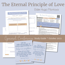 Load image into Gallery viewer, "The Eternal Principle of Love" by Elder Hugo Montoya october 2022 General Conference Study Guide