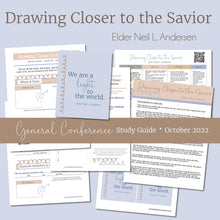 Load image into Gallery viewer, Drawing Closer to the Savior - Elder Neil L. Andersen - General Conference Study Guide October 2022