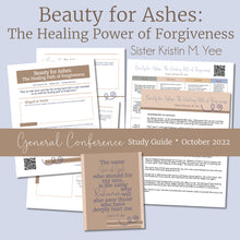Load image into Gallery viewer, Beauty for Ashes: The Healing Path of Forgiveness - Kristin M. Yee - October 2022 general conference study guide RS lesson helps