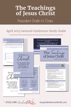 Load image into Gallery viewer, Dallin H Oaks - The Teachings of Jesus ChristRS lesson helps and Relief Society Lesson Plan for April 2023 General Conference
