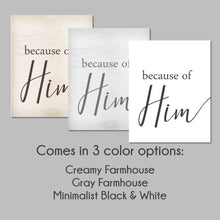 Load image into Gallery viewer, Because of Him | Latter-day Saint Printable | 5x7 . 8x10 . 11x14 . 16x20