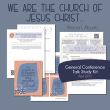 Load image into Gallery viewer, We Are the Church of Jesus Christ of Latter-day Saints" by Reyna I. Aburto - General conference talk outline for relief society lesson helps, FHE lesson, APril 2022