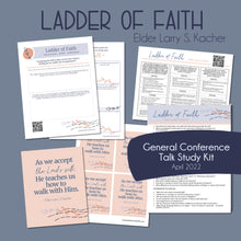 Load image into Gallery viewer, Ladder of Faith general conference talk study guide Larry S. Sacher april 2022