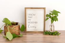 Load image into Gallery viewer, i know that my redeemer lives farmhouse printable