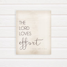 Load image into Gallery viewer, russell m nelson quote the lord loves effort printable