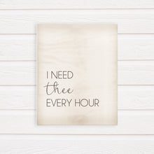 Load image into Gallery viewer, LDS Printables - i need thee every hour farmhouse home decor