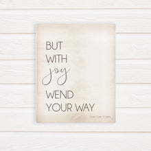 Load image into Gallery viewer, But With Joy, Wend Your Way | LDS Farmhouse Printable | 8x10 . 11x14 . 16x20 | Cream