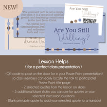 Load image into Gallery viewer, Are You Still Willing? by Elder Kevin W. Pearson - October 2022 General Conference Study Kit