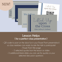 Load image into Gallery viewer, October 2022 General Conference RS lesson plan "Lifted Up upon the Cross" by Jeffrey R. Holland