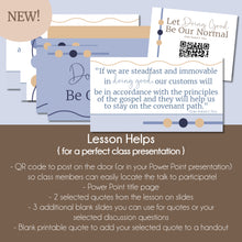 Load image into Gallery viewer, Let Doing Good Be Our Normal - Elder Rafael E. Pino - October 2022 General Conference Study Kit