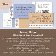 Load image into Gallery viewer, Seeing More of Jesus Christ in Our Lives - Sister Tracy Y. Browning - October 2022 General Conference Study Kit