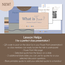 Load image into Gallery viewer, What is True? AND Focus on the Temple - President Nelson - General Conference Study Kit