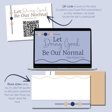 Load image into Gallery viewer, Let Doing Good Be Our Normal - Elder Rafael E. Pino - October 2022 General Conference Study Kit