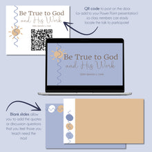 Load image into Gallery viewer, Be True to God and His Work - Elder Quentin L. Cook - October 2022 General Conference Study Kit