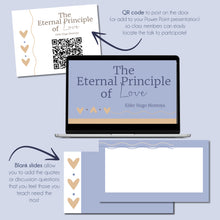 Load image into Gallery viewer, The Eternal Principle of Love by Elder Hugo Montoya - October 2022 General Conference Study Kit