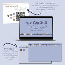 Load image into Gallery viewer, Are You Still Willing? by Elder Kevin W. Pearson - October 2022 General Conference Study Kit