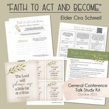 Load image into Gallery viewer, faith to act and become elder schmeil general conference october 2021