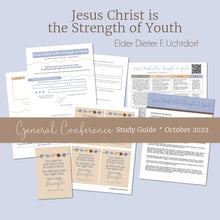 Load image into Gallery viewer, Jesus Christ is the strength of youth by dieter f uchtdorf from october 2022 general conference