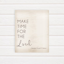 Load image into Gallery viewer, lds general conference october 2021 quote president nelson make time for the lord