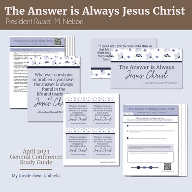 The Answer is Always Jesus Christ- President Russell M. Nelson, April 2023 RS lesson plan, lesson outline APril 2023 General Conference