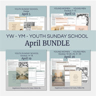 April BUNDLE | LDS Come, Follow Me Youth Lesson Outlines for Home and Church | 4 Lesson Plans