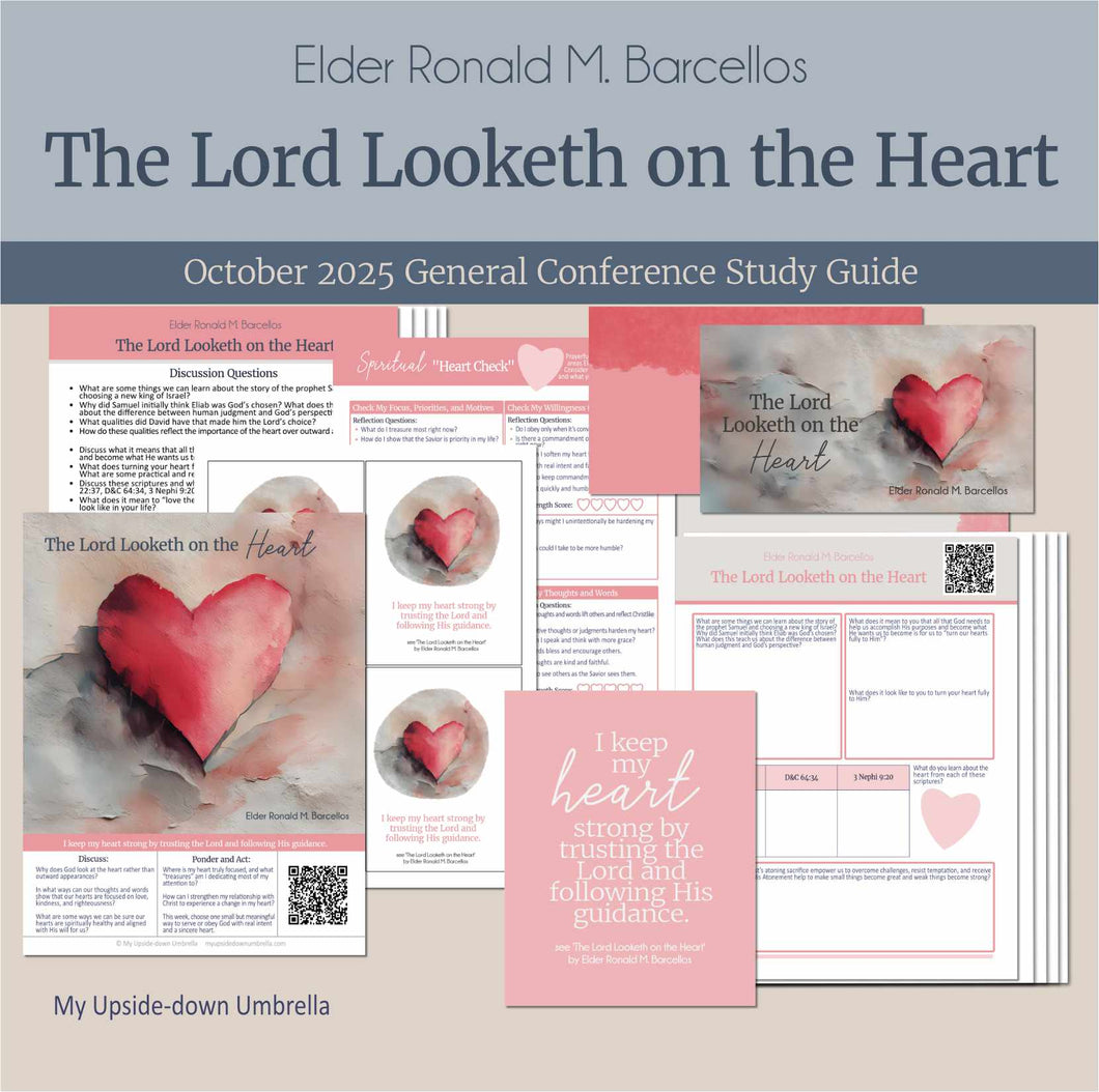 General Conference study guide for 
By Elder Ronald M. Barcellos- The Lord Looketh on the Heart- October 2025 
General Conference, relief society lesson helps for LDS women, RS lesson ideas, lesson handouts, study worksheets and workbook, lesson outline, lesson plan, Relief Society General Conference lesson, Elder’s Quorum lesson, artwork, lesson slides, slideshow, powerpoint presentation, myupsidedownumbrella
