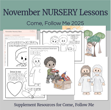 Lesson helps for LDS nursery leaders and nursery teachers for Come Follow Me 2025,  Come Follow Me for toddlers, Family scripture study, come follow me for families, FHE lesson outline, nursery lesson outline, nursery coloring pages, toddler coloring pages, nursery coloring pages, primary activities, activity pages, nursery kids, nursery lesson plan, family home evening

November Come Follow Me for Toddlers and Nursery Children 

