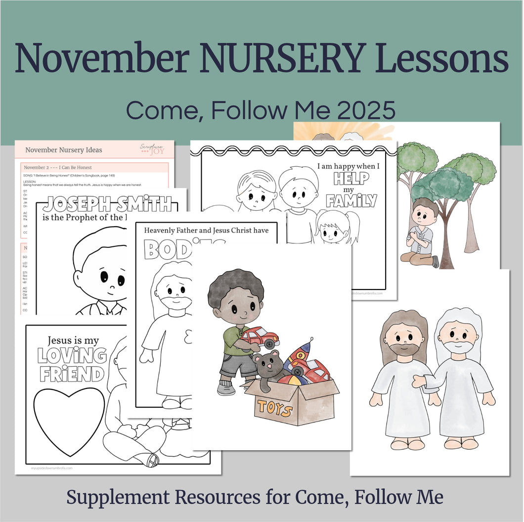 Lesson helps for LDS nursery leaders and nursery teachers for Come Follow Me 2025,  Come Follow Me for toddlers, Family scripture study, come follow me for families, FHE lesson outline, nursery lesson outline, nursery coloring pages, toddler coloring pages, nursery coloring pages, primary activities, activity pages, nursery kids, nursery lesson plan, family home evening

November Come Follow Me for Toddlers and Nursery Children 
