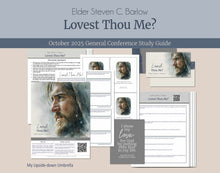 Load image into Gallery viewer, General Conference study guide for 
Elder Steven C. Barlow - Lovest Thou Me? - October 2025
General Conference, relief society lesson helps for LDS women, RS lesson ideas, lesson handouts, study worksheets and workbook, lesson outline, lesson plan, Relief Society General Conference lesson, Elder’s Quorum lesson, artwork, lesson slides, slideshow, powerpoint presentation, myupsidedownumbrella

