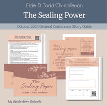 Load image into Gallery viewer, &quot;The Sealing Power&quot; by Elder D Todd Christofferson - October 2023 General Conference, RS lesson helps, lesson outline
