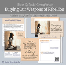 Load image into Gallery viewer, Burying Our Weapons of Rebellion - Elder D. Todd Christofferson - October 2024, RS lesson ideas, lesson plan for relief society, lesson outline and study guide

