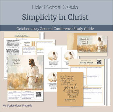 General Conference study guide for 
Elder Michael Cziesla - Simplicity in Christ - October 2025 
General Conference, relief society lesson helps for LDS women, RS lesson ideas, lesson handouts, study worksheets and workbook, lesson outline, lesson plan, Relief Society General Conference lesson, Elder’s Quorum lesson, artwork, lesson slides, slideshow, powerpoint presentation, myupsidedownumbrella

