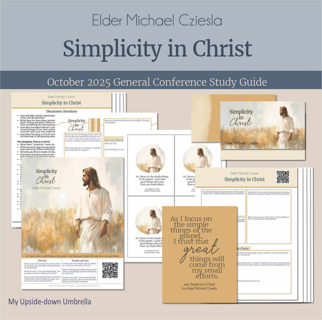 General Conference study guide for 
Elder Michael Cziesla - Simplicity in Christ - October 2025 
General Conference, relief society lesson helps for LDS women, RS lesson ideas, lesson handouts, study worksheets and workbook, lesson outline, lesson plan, Relief Society General Conference lesson, Elder’s Quorum lesson, artwork, lesson slides, slideshow, powerpoint presentation, myupsidedownumbrella
