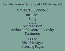 Load image into Gallery viewer, December Full MONTH NURSERY Lesson Helps, Come Follow Me for Toddlers | 5 Minute Lesson Outline &amp; Coloring Pages | Nursery Children age 1-3
